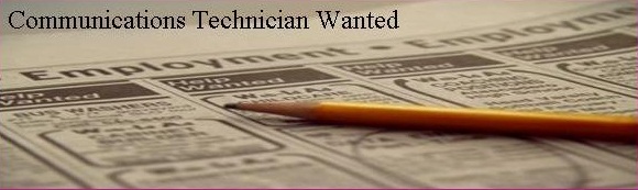 Communications Technician Wanted